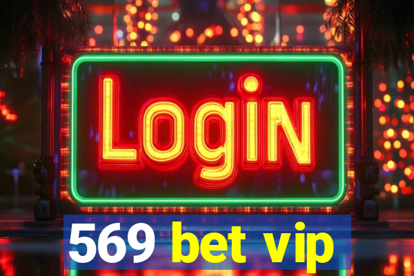 569 bet vip